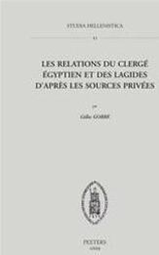 Les relations du clergé égyptien et des Lagides d'après les sources privées