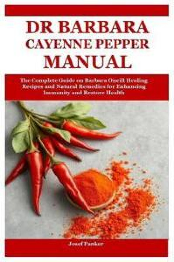 Dr Barbara Cayenne Pepper Manual