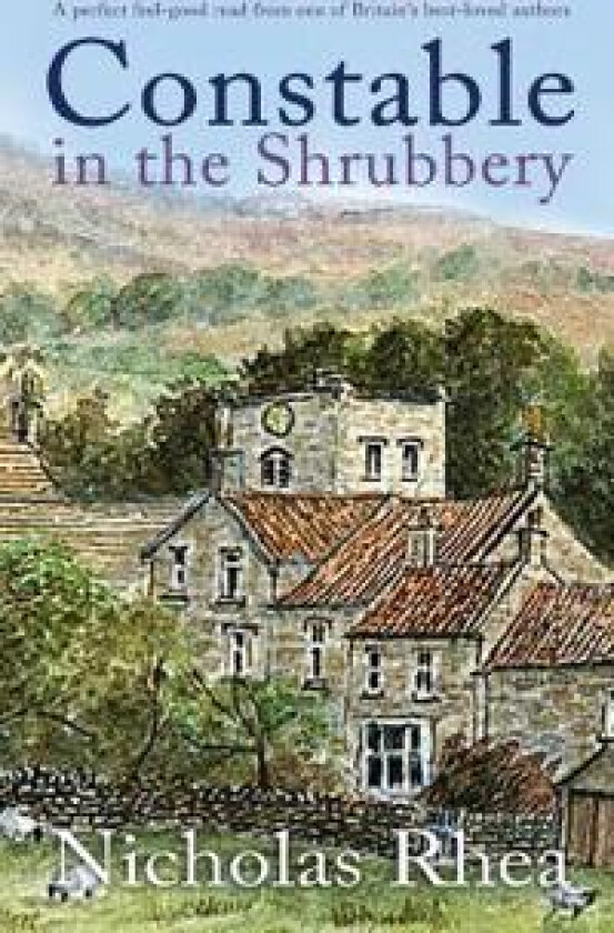 CONSTABLE IN THE SHRUBBERY a perfect feel-good read from one of Britain's best-loved authors