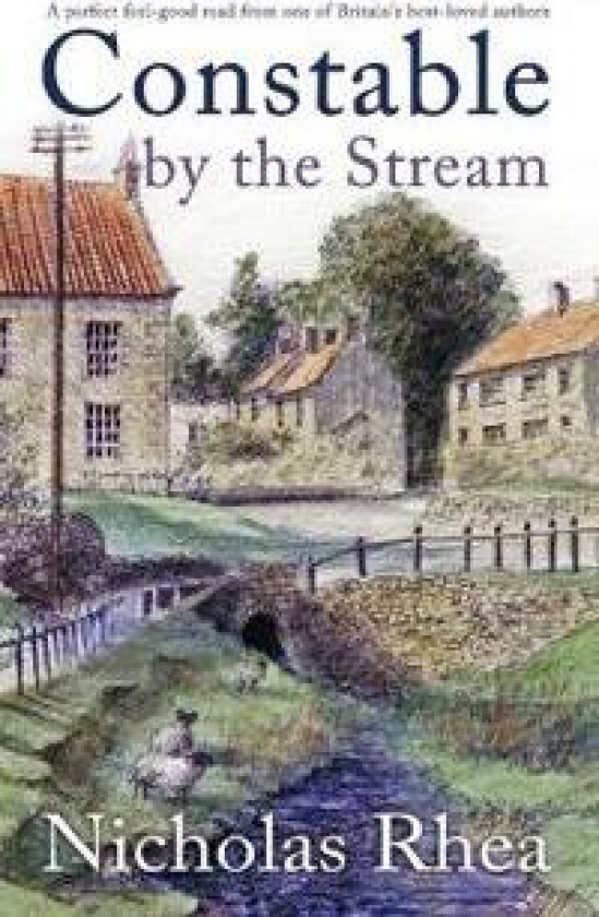 CONSTABLE BY THE STREAM a perfect feel-good read from one of Britain's best-loved authors