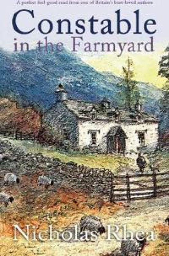 CONSTABLE IN THE FARMYARD a perfect feel-good read from one of Britain's best-loved authors