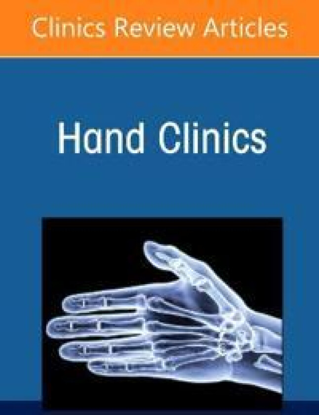 Use of Sonography in Hand/Upper Extremity Surgery - Innovative Concepts and Techniques, An Issue of Hand Clinics