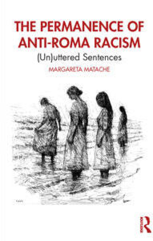 The Permanence of Anti-Roma Racism