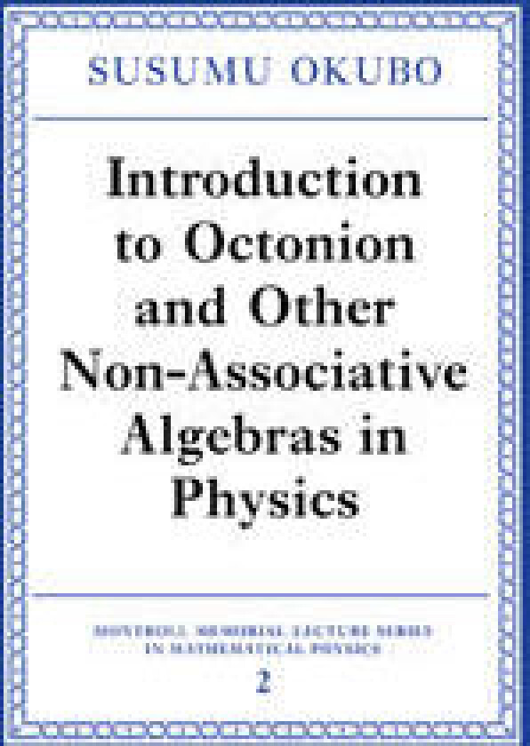 Introduction to Octonion and Other Non-Associative Algebras in Physics