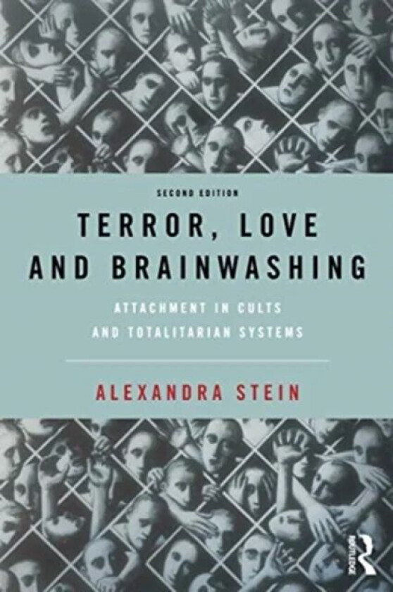 Terror, Love and Brainwashing av Alexandra (Department of Psychological Scie Stein