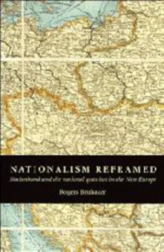 Nationalism Reframed av Rogers (University of California Los Angeles) Brubaker