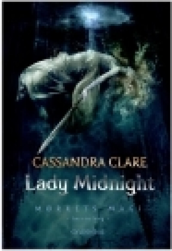 Mørkets magi 1 - Lady Midnight - av Clare Cassandra - bok (innbundet bok) | Språk: Dansk