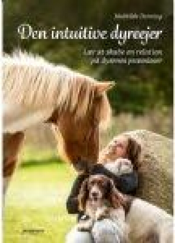 Den intuitive dyreejer Mathilde Denning Språk: Dansk