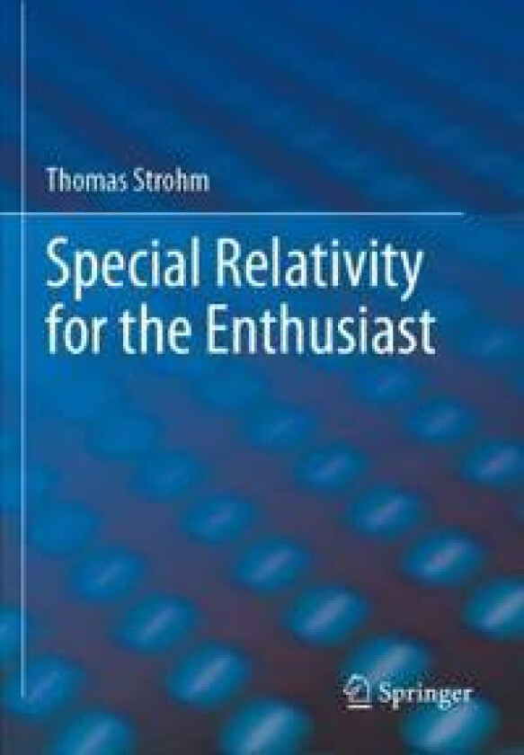 Special Relativity for the Enthusiast