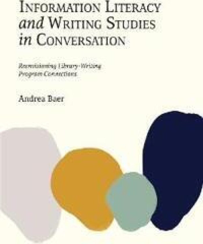 Information Literacy and Writing Studies in Conversation