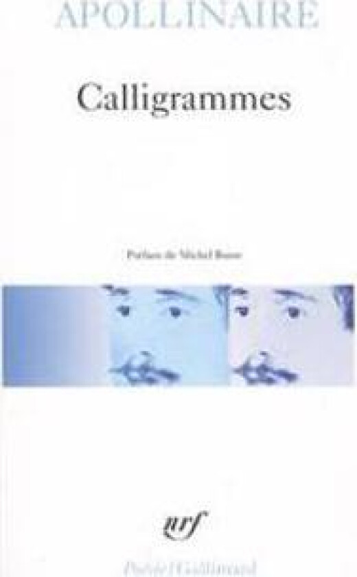 Calligrammes - Apollinaire, Guillaume