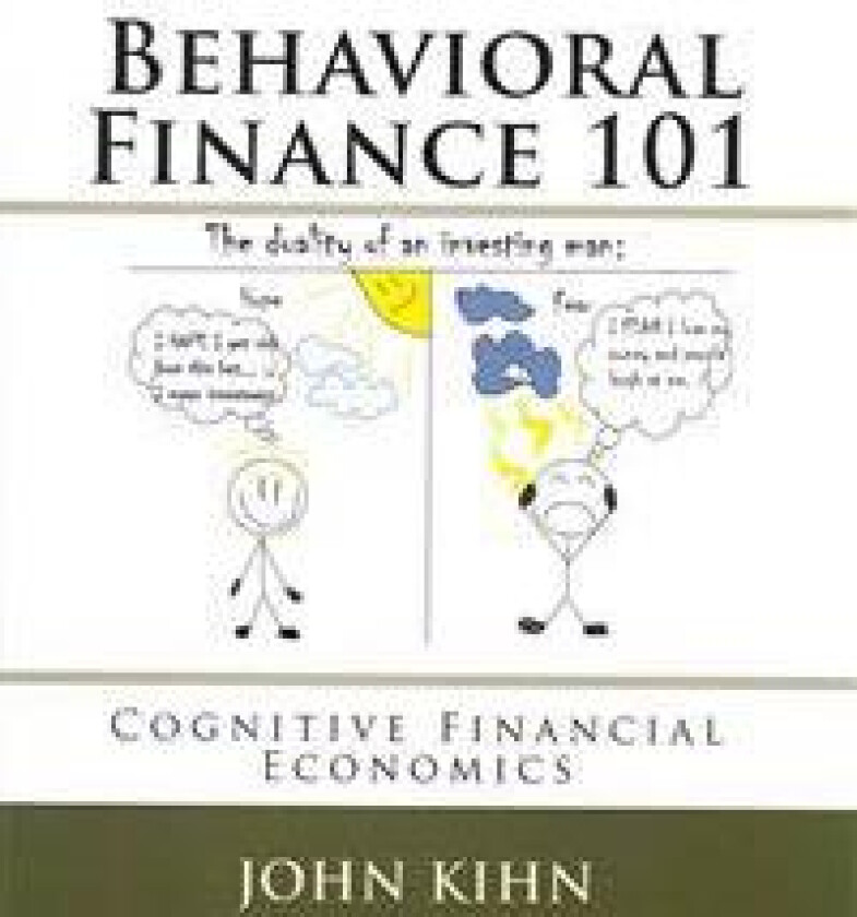 Behavioral Finance 101: Cognitive Financial Economics