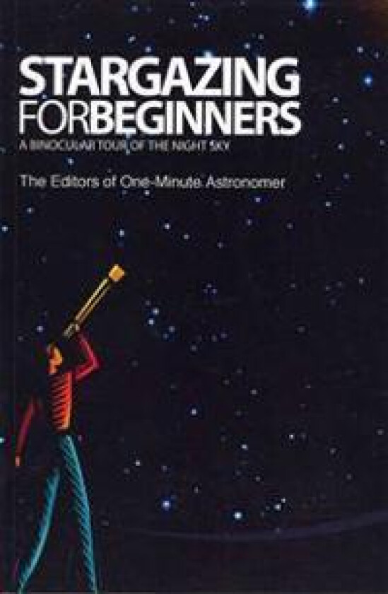 Stargazing for Beginners: A Binocular Tour of the Night Sky