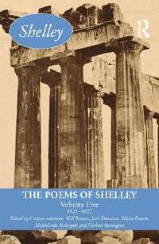 The Poems of Shelley: Volume Five