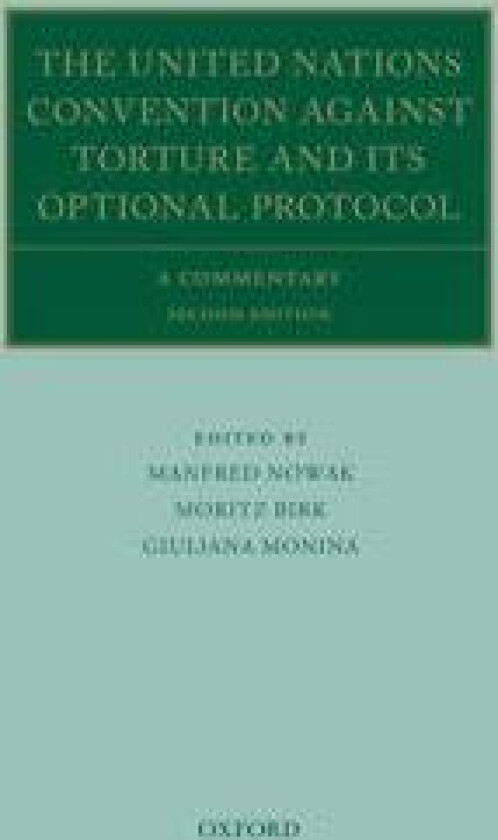 The United Nations Convention Against Torture and its Optional Protocol