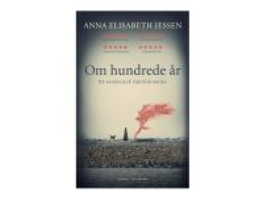 Om hundrede år - av Jessen Anna Elisabeth - bok (innbundet bok) Språk: Dansk