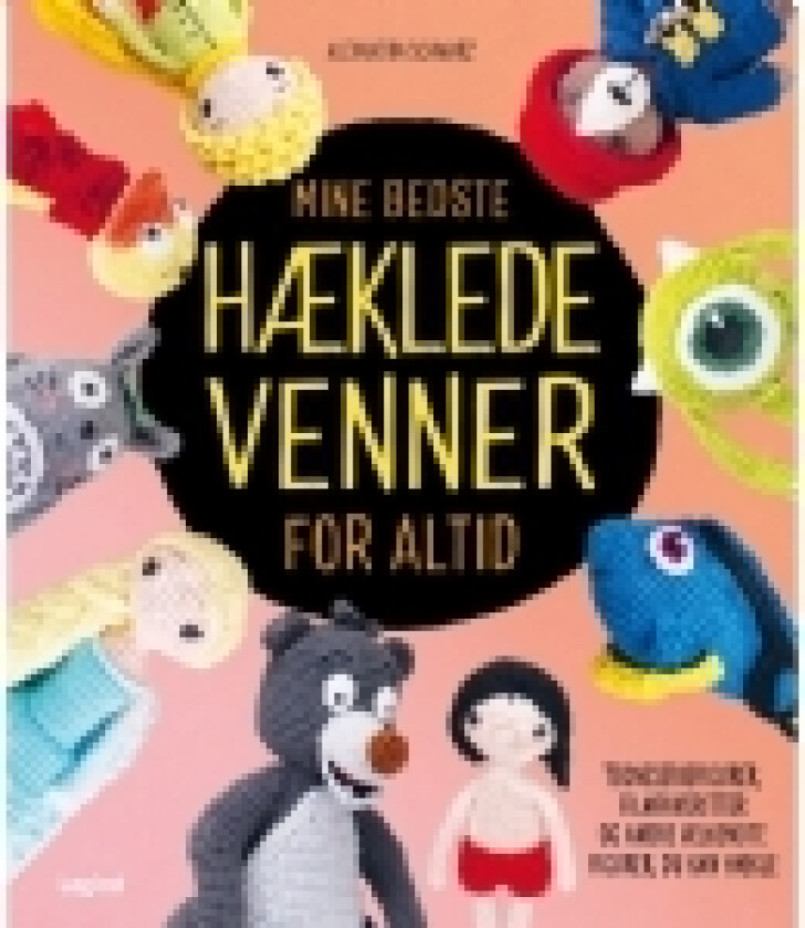 Mine bedste hæklede venner for altid | Alexandra Schwarz | Språk: Dansk