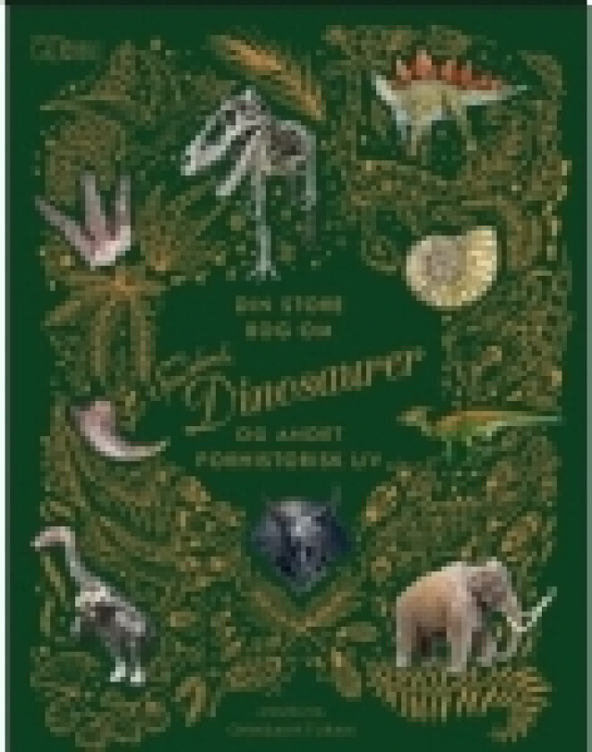 Din store bog om spændende dinosaurer | Pr. Anusuya Chinsamy-Turan | Språk: Dansk