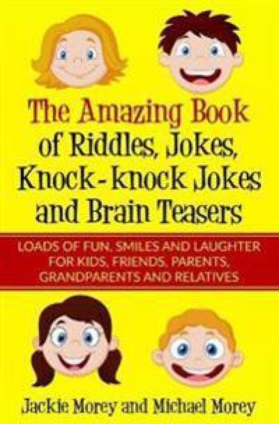 The Amazing Book of Riddles, Jokes, Knock-knock Jokes and Brain Teasers