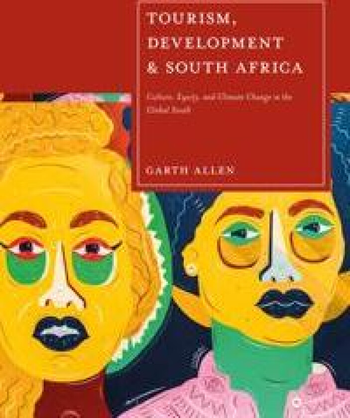 Tourism, Development and South Africa