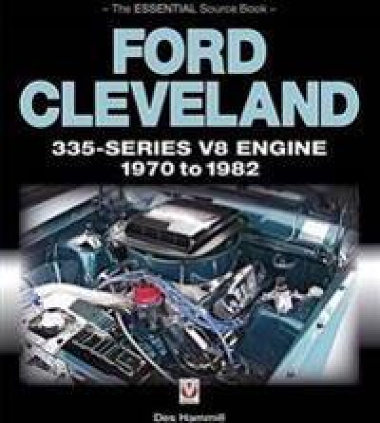 Ford Cleveland 335-Series V8 Engine 1970 to 1982