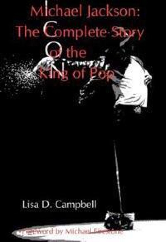 Michael Jackson: The Complete Story of the King of Pop