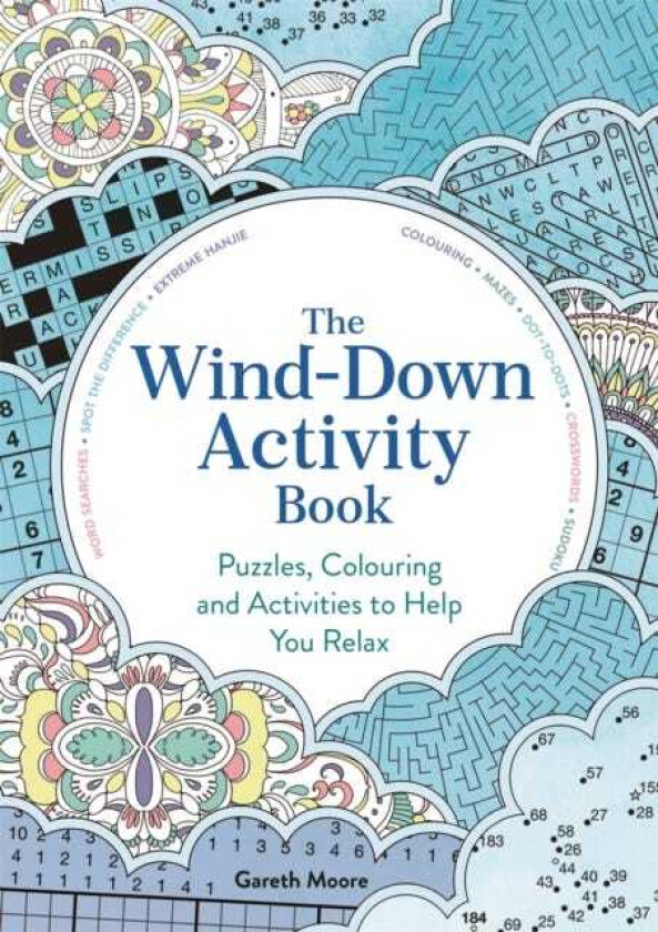 The Winddown Activity Book Puzzles, Colouring and Activities to Help You Relax