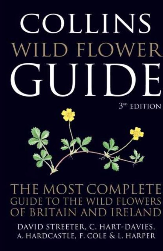 Collins Wild Flower Guide The Most Complete Guide to the Wild Flowers of Britain and Ireland