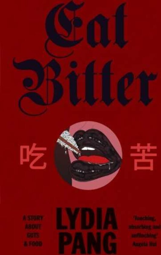 Eat Bitter A Story About Guts and Food