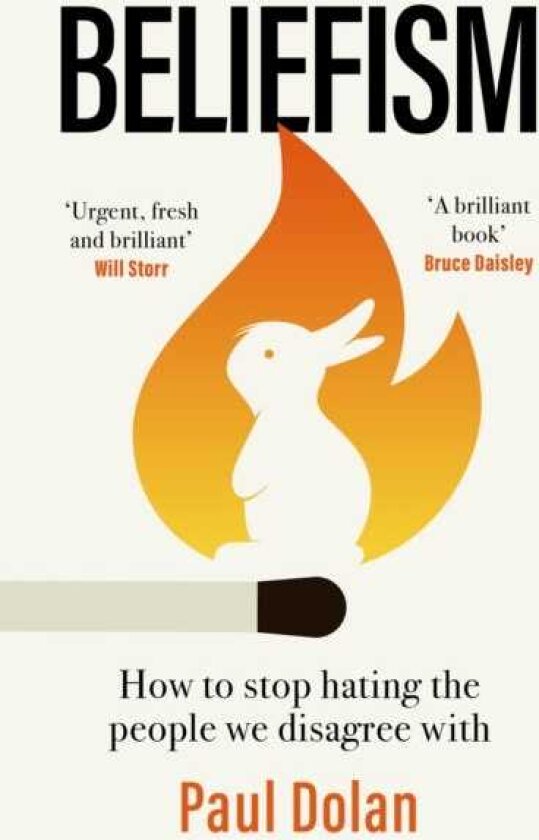 Beliefism How to stop hating the people we disagree with