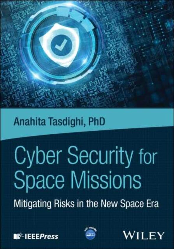 Cyber Security for Space Missions Mitigating Risks in the New Space Era
