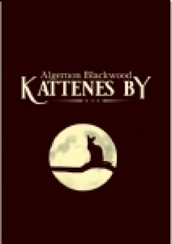 Kattenes by | Algernon Blackwood | Språk: Dansk