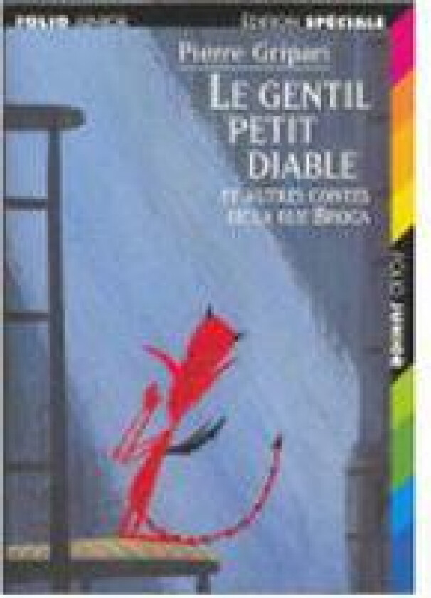 Le gentil petit diable et autres contes de la Rue Broca/Edition specia