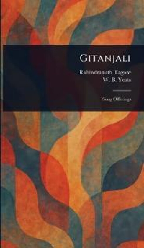 Gitanjali - Tagore, Rabindranath