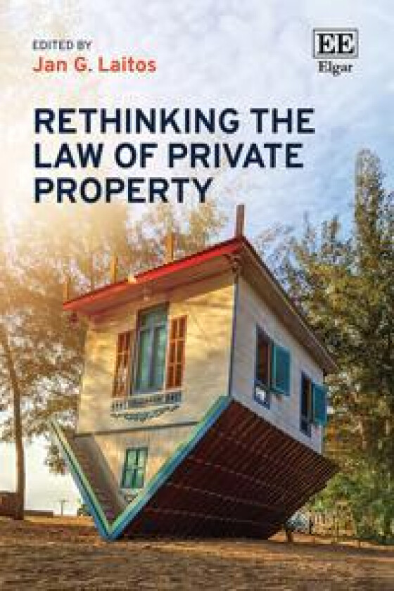 Rethinking the Law of Private Property