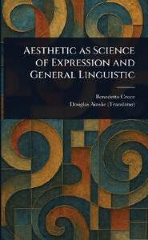 Aesthetic As Science Of Expression And General Linguistic