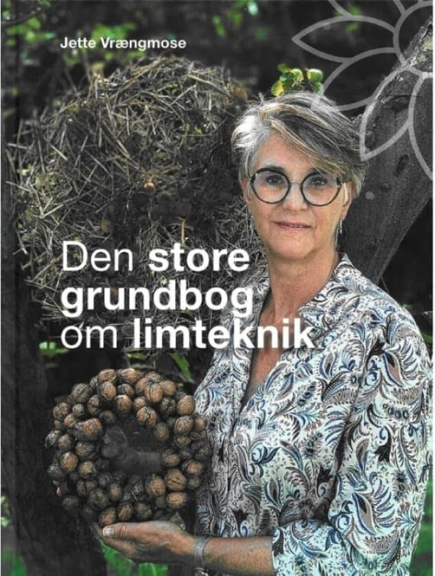 Den store grundbog om limteknik | Jette Vrængmose | Språk: Dansk