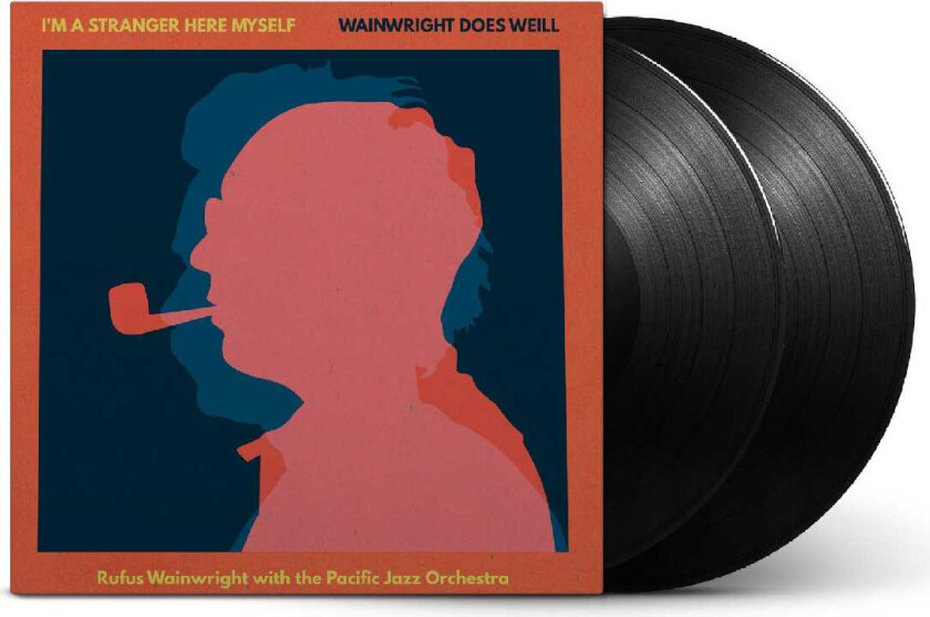Rufus Wainwright I'm A Stranger Here Myself: Wainwright Does Weill LP/Vinyl