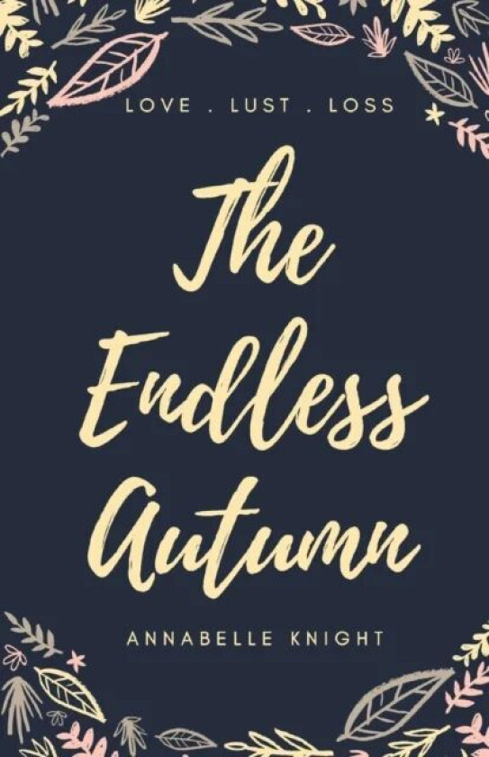 The Endless Autumn av Annabelle Knight