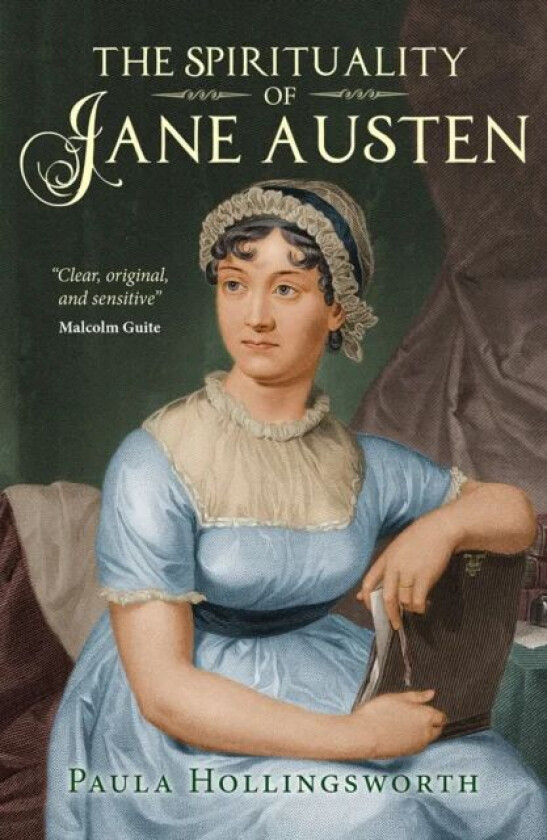 The Spirituality of Jane Austen av Paula Hollingsworth