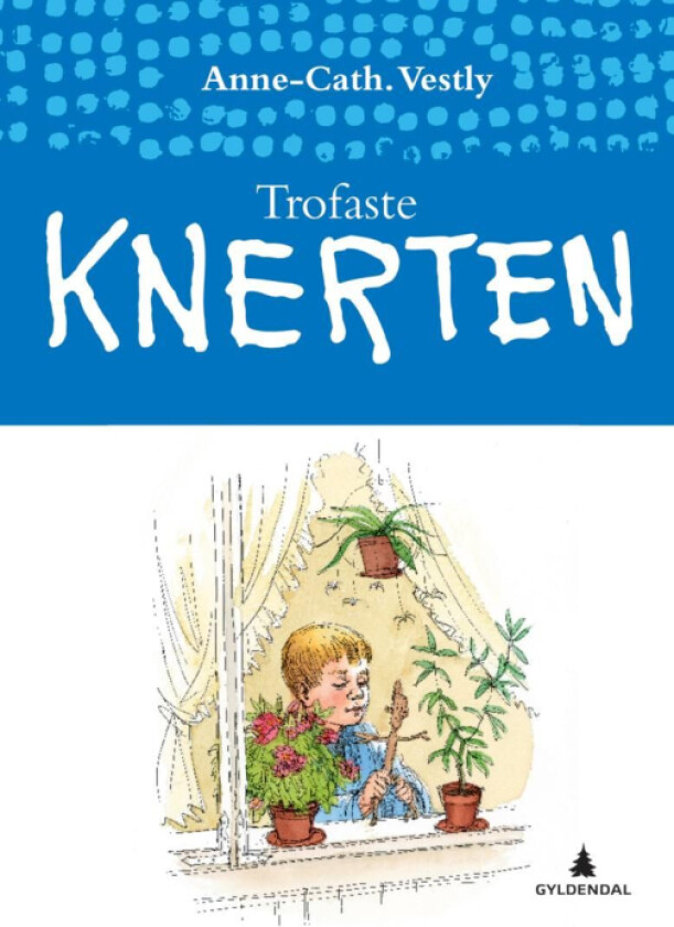 Trofaste Knerten av Anne-Cath. Vestly