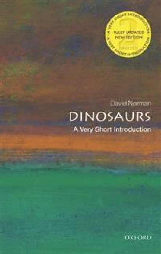 Dinosaurs: A Very Short Introduction av David (Odell Fellow in the Natural Sciences Reader in Palaeobiology University of Cambridge) Norman