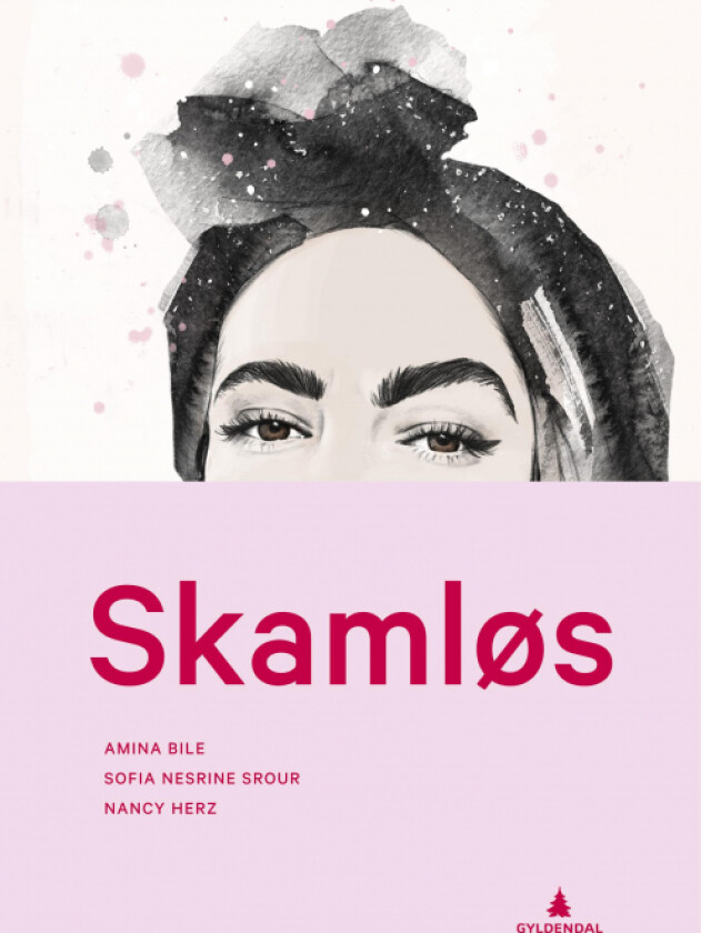 Skamløs av Amina Bile, Nancy Herz, Sofia Nesrine Srour