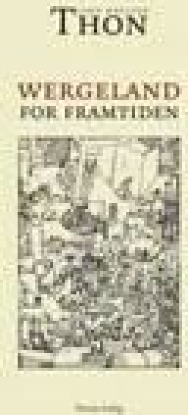 Wergeland for framtiden av Jahn Holljen Thon
