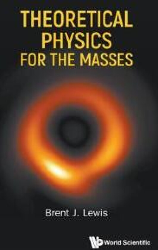 Theoretical Physics For The Masses