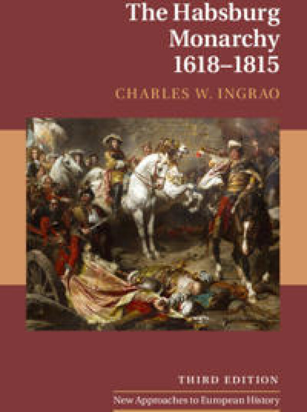 The Habsburg Monarchy, 1618–1815