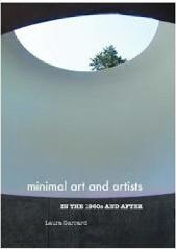 Minimal Art and Artists in the 1960s and After