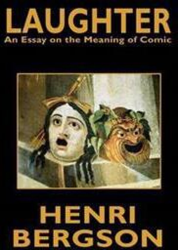 Laughter - Bergson, Henri