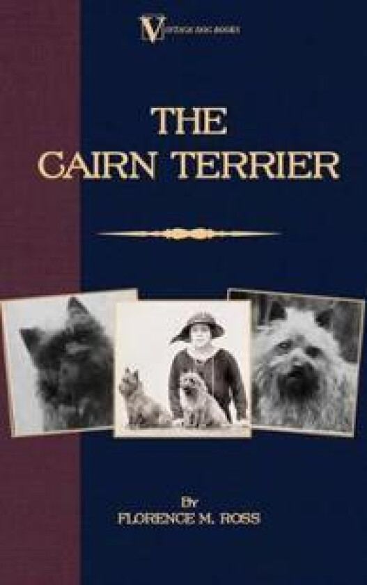 The Cairn Terrier (A Vintage Dog Books Breed Classic)