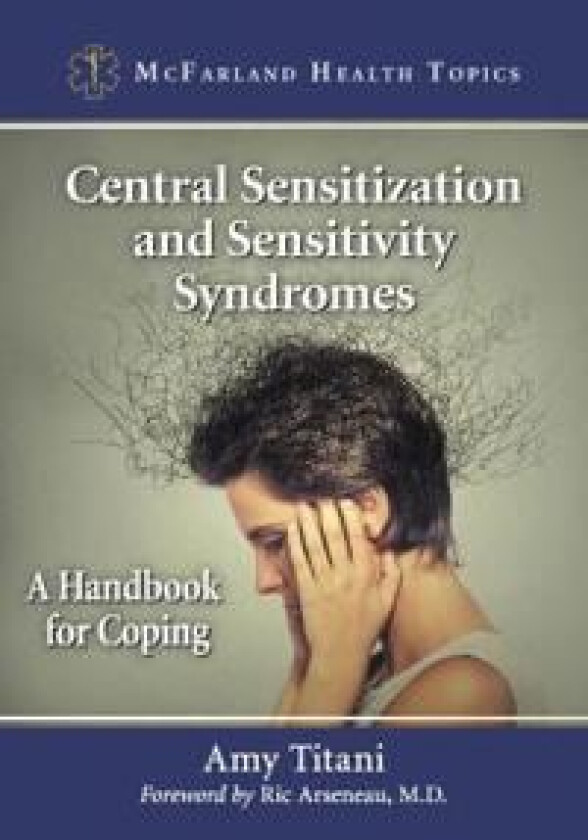 Central Sensitization and Sensitivity Syndromes